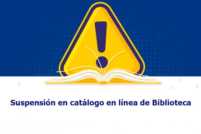 Suspensión en catálogo en línea de Biblioteca