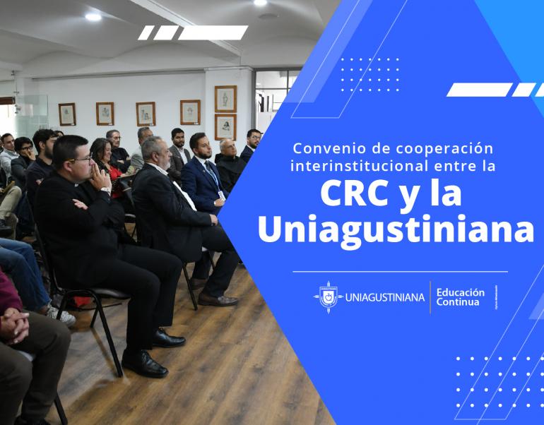 CRC y Uniagustiniana firman convenio 