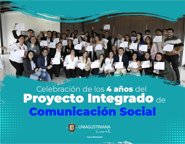 Celebración de los 4 años del Proyecto Integrado de Comunicación Social