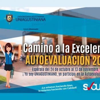 Autoevaluación Institucional UNIAGUSTINIANA, del 24 de octubre al 13 de noviembre de 2018