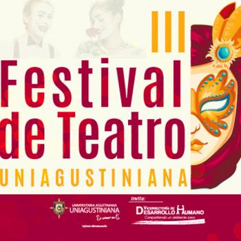 ¡Todo listo! Para el III Festival de Teatro de la Uniagustiniana