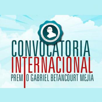 Convocatoria internacional, Premio Gabriel Betancourt Mejía