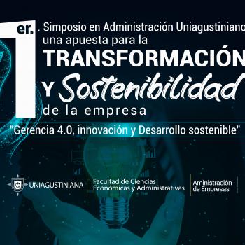 1 er Simposio en Administración Uniagustiniano: Transformación y Sostenibilidad ¡Conoce la programación aquí!
