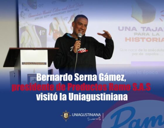 Bernardo Serna Gámez, presidente de Productos Ramo S.A., visitó la Uniagustiniana