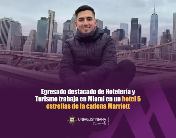 Egresado de Hotelería y Turismo nos cuenta su experiencia desde Miami