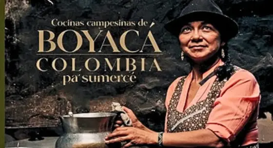 De Boyacá al mundo: la cocina campesina colombiana nominada a los premios Gourmand